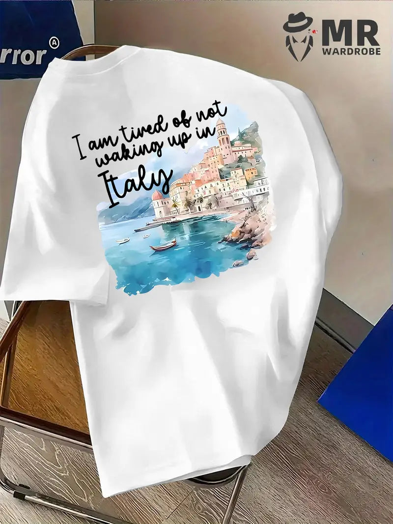 I'm Tired Of Not Waking Up In Italy T-shirt 🇮🇹
